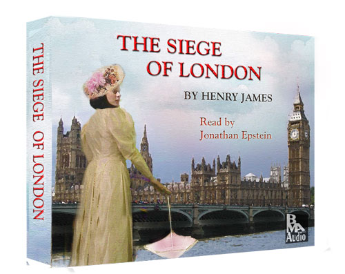 The Siege of London by Henry James The Siege of London by Henry James